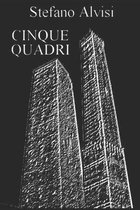 Cinque Quadri