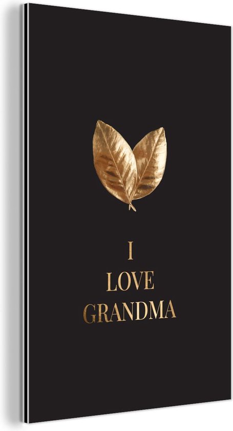 Décoration murale Métal - Peinture Aluminium Industriel - J'aime grand-mère - Grand-mère - Proverbes - Citations - 80x120 cm - Dibond - Photo sur aluminium - Décoration murale industrielle - Pour le salon/chambre