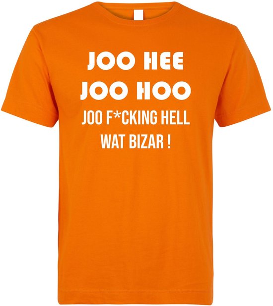 T-shirt oranje Joo Hee Joo Hoo Joo F*cking Hell Wat Bizar | race supporter fan shirt | Grand Prix circuit Zandvoort 2021 | Formule 1 fan | Max Verstappen / Red Bull racing supporter  | maat S