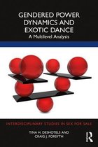 Interdisciplinary Studies in Sex for Sale - Gendered Power Dynamics and Exotic Dance