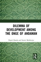 Dilemma of Development among the Onge of Andaman