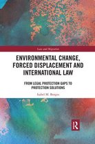 Law and Migration- Environmental Change, Forced Displacement and International Law