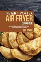 Instant Vortex Air Fryer Cookbook