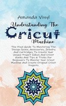 Understanding The Cricut Machine