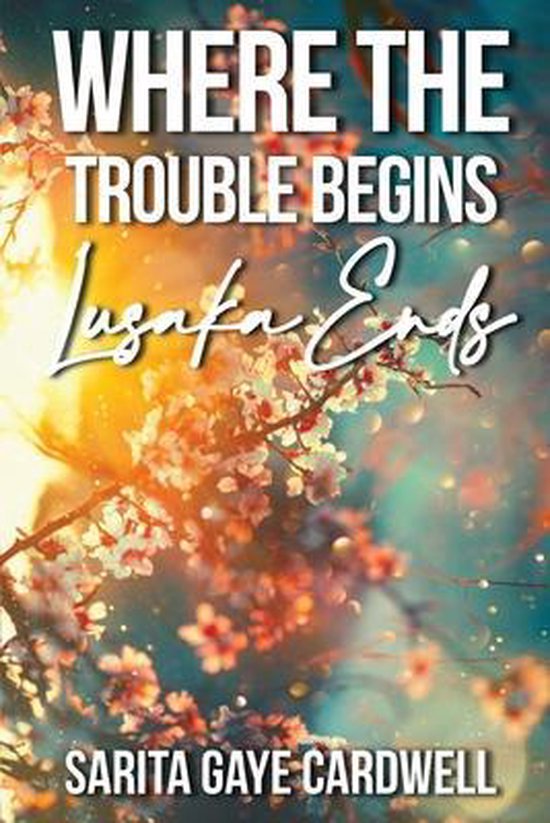 Where The Trouble Begins Lusaka Ends - cover