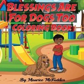Blessings Are For Dogs Too Coloring Book