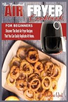 The Essential Air Fryer Cookbook for Beginners