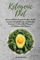 Ketogenic Diet: Discover All the Benefits For Your Health and Lose Weight Quickly and Naturally. Included