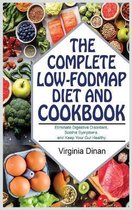 The Complete Low-FODMAP Diet and Cookbook
