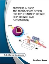 Frontiers in Nano and Microdevice Design for Applied Nanophotonics, Biophotonics and Nanomedicine