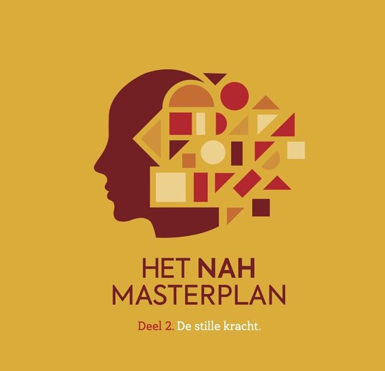 Het NAH Masterplan. Deel 2. De Stille kracht. - cover