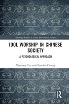 Routledge Studies in Asian Behavioural Sciences- Idol Worship in Chinese Society