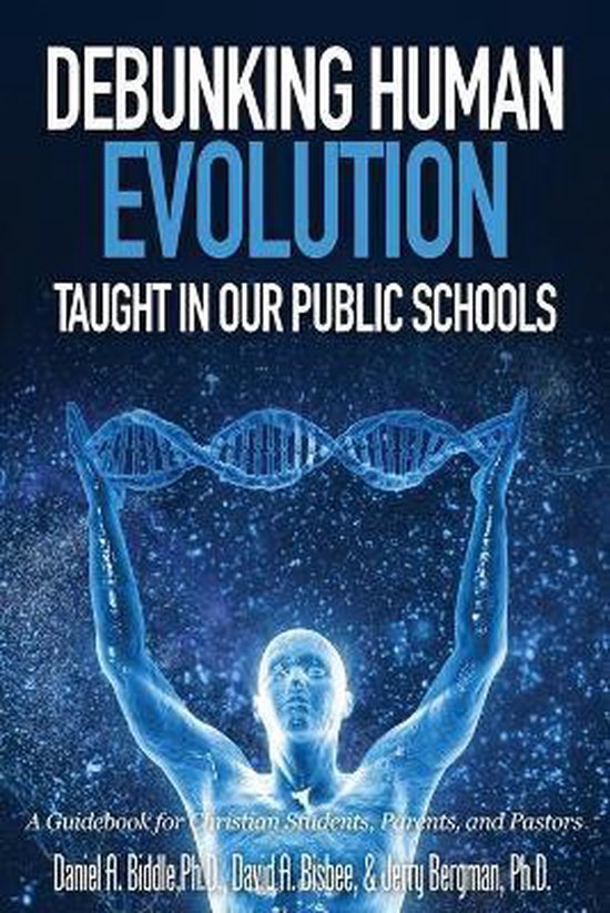Debunking Human Evolution Taught in Our Public Schools - cover