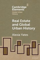Elements in Global Urban History- Real Estate and Global Urban History