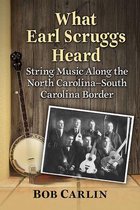 What Earl Scruggs Heard