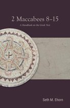 Baylor Handbook on the Septuagint- 2 Maccabees 8-15