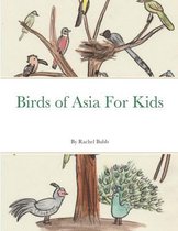 Birds of Asia For Kids