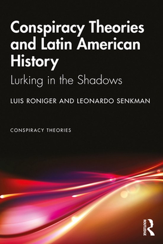 Conspiracy Theories Conspiracy Theories and Latin American History