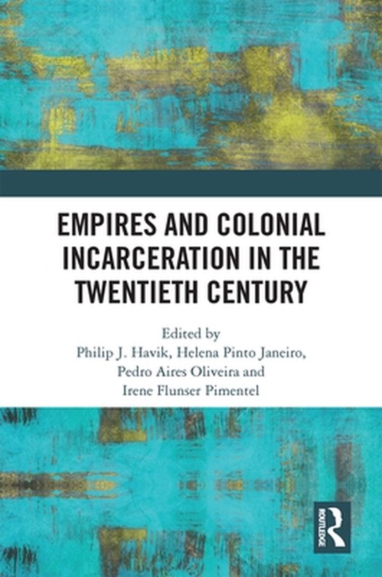 Empires and Colonial Incarceration in the Twentieth Century - cover