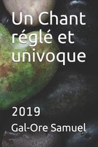 Un Chant regle et univoque