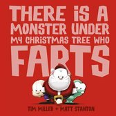 There is a Monster Under My Christmas Tree Who Farts (Fart Monster and Friends)