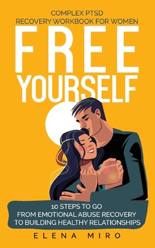 FREE YOURSELF! A Complex PTSD Recovery Workbook for Women - cover