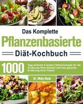 Das Komplette Pflanzenbasierte Diät-Kochbuch