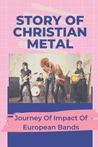 Story Of Christian Metal: Journey Of Impact Of European Bands