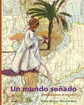 Un Mundo Sonado. ?Redibujamos El Mundo?