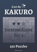 L'Art Du Kakuro- L'art du Kakuro Intermédiaire Vol.5