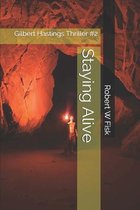 The Gilbert Hastings Quick Read Thrillers- Staying Alive