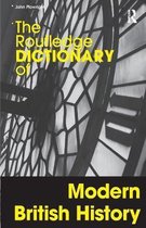 Routledge Dictionary Of Modern British History