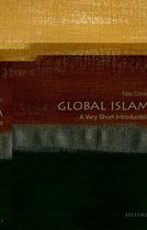Very Short Introduction - Global Islam: A Very Short Introduction