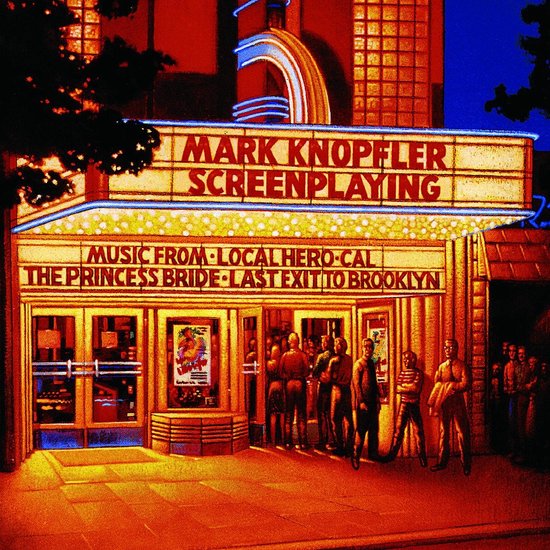 Mark Knopfler "Screenplaying" met "Local Hero", "The Princess Bride" en "Last Exit to Brooklyn" op een bioscoopgevel.