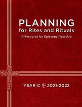 Planning for Rites and Rituals: A Resource for Episcopal Worship, Year C