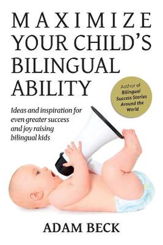 Maximize Your Child's Bilingual Ability - cover