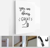 Thumb up hand gesture signal doodle clipart and motivational support message vector design with You are doing great handwritten phrase - Modern Art Canvas - Vertical - 1734558887 - 40-30 Vert