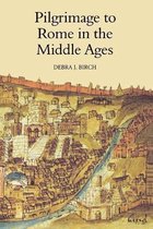 Studies in the History of Medieval Religion- Pilgrimage to Rome in the Middle Ages