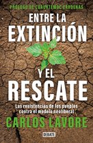 Entre la extinción y el rescate / Between Extinction and Rescue