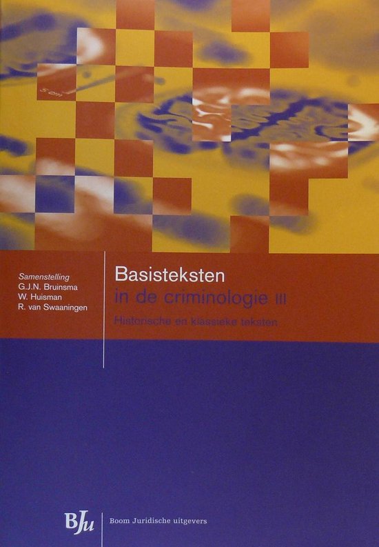 Cover van het boek 'Basisteksten in de criminologie III' van W. Huisman en R. van Swaaningen
