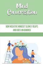 Mind Conversation: How Negative Mindset Slowly Reaps And Goes Un-Ignored