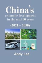 China's Economic Development- China's Economic Development in the next 30 years