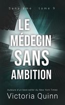Sans Âme- Le médecin sans ambition