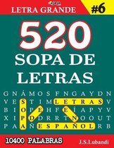 Más de 10400 Emocionantes Palabras en Español- 520 SOPA DE LETRAS #6 (10400 PALABRAS) Letra Grande