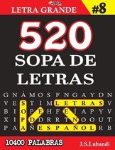 Más de 10400 Emocionantes Palabras en Español- 520 SOPA DE LETRAS #8 (10400 PALABRAS) Letra Grande