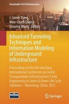 Advanced Tunneling Techniques and Information Modeling of Underground Infrastructure: Proceedings of the 6th GeoChina International Conference on Civil & Transportation Infrastruct