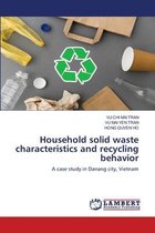 Household solid waste characteristics and recycling behavior