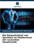 Die Körperlichkeit von Sportlern im Medienraum der russischen Gesellschaft