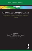 Routledge Focus on Industrial History - Knowledge Management