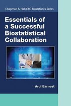 Chapman & Hall/CRC Biostatistics Series- Essentials of a Successful Biostatistical Collaboration